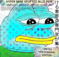 A Pepe the Frog meme featuring a blue, spotted version labeled 'HYPER RARE SPOTTED BLUE PEPE' with Japanese text and a 'LIMITED HOLOGRAPHIC EDITION' stamp.