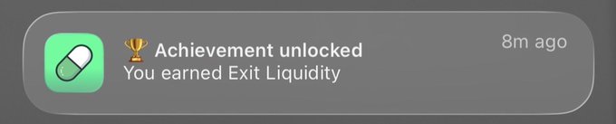 An iOS notification banner for an app, stating 'Achievement unlocked: You earned Exit Liquidity', timestamped '8m ago'.