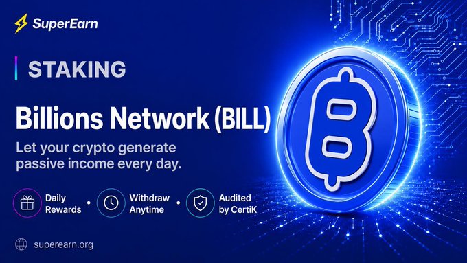 A promotional banner for SuperEarn advertising staking of the Billions Network (BILL) cryptocurrency, featuring text 'Let your crypto generate passive income every day' with features like Daily Rewards, Withdraw Anytime, and Audited by CertIK.