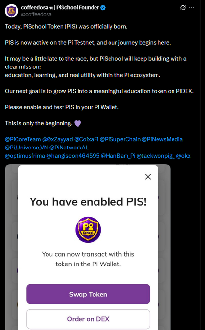 A screenshot of a tweet from PiSchool Founder @coffeedosa announcing the official launch of PIS (PiSchoolToken) on Pi Testnet, with a confirmation popup reading "You have enabled PIS!" showing options to "Swap Token" or "Order on DEX," aligning with the post's announcement of PIS's Testnet debut and its goal to become an education token on PiDEX.