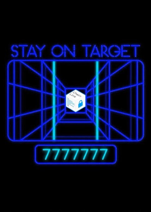 A neon Star Wars-inspired trench run graphic displays "STAY ON TARGET" in glowing blue text above a perspective tunnel leading to a "Chain Link" cube, with "7777777" displayed in a counter below, symbolizing Chainlink ($LINK) as the targeted destination with seven-digit upside potential.