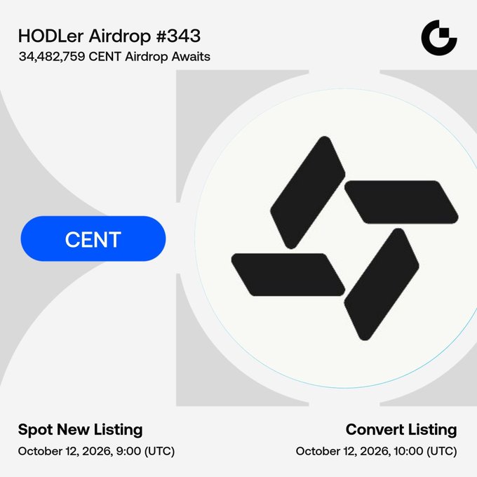 Gate.io announces the initial listing of $CENT (Incentiv) with HODLer Airdrop #343 distributing 34,482,759 $CENT tokens, alongside spot trading at 9:00 UTC and fee-free convert trading at 10:00 UTC on October 12, 2026.