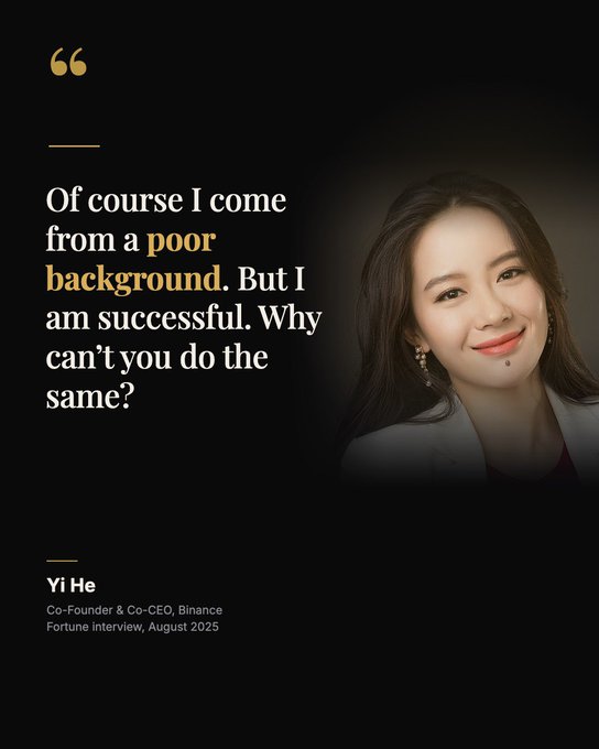 A portrait of Yi He, Co-Founder & Co-CEO of Binance, accompanies a Fortune interview quote from August 2025 where she states: "Of course I come from a poor background. But I am successful. Why can't you do the same?" The image visually reinforces her rags-to-riches story of rising from a rural Sichuan village without electricity to becoming a leading figure in the cryptocurrency industry.