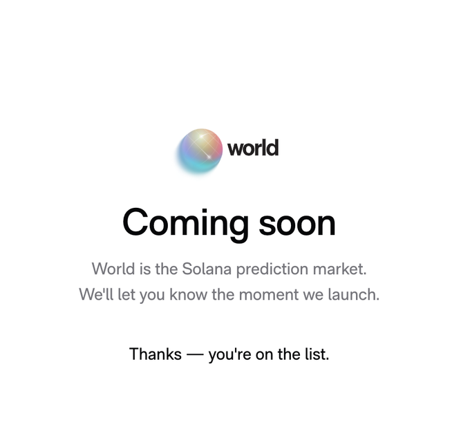 A minimal "Coming soon" landing page for **world** featuring a pastel gradient orb logo, announcing it as "the Solana prediction market" and confirming the visitor is on the launch notification list. The image relates to the post by showing the official sign-up page from **@world_xyz**, suggesting that registering for early access may be a potential airdrop eligibility criterion.