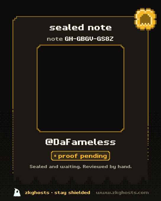 A dark interface screen showing a 'sealed note' with the code 'GH-GBGV-GS8Z' from user '@DaFameless', marked 'proof pending' and branded with 'zkghosts • stay shielded www.zkghosts.com'.