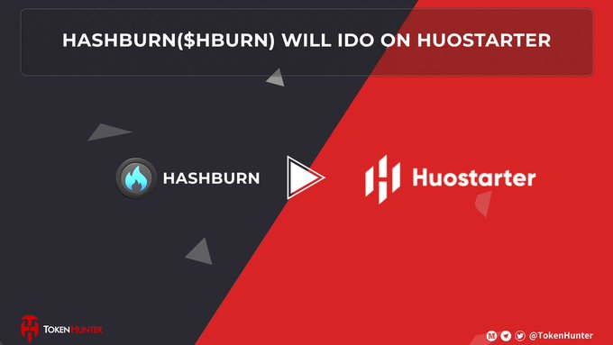 An announcement graphic with a black and red background reading 'HASHBURN($HBURN) WILL IDO ON HUOSTARTER,' featuring the Hashburn and Huostarter logos separated by a play button icon.