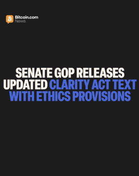 The image is a Bitcoin.com News graphic with a black background displaying the headline "SENATE GOP RELEASES UPDATED CLARITY ACT TEXT WITH ETHICS PROVISIONS" in bold white and blue text, illustrating the breaking news about Senate Republicans unveiling updated cryptocurrency legislation text that includes ethics provisions banning the President and covered officials from issuing digital assets.