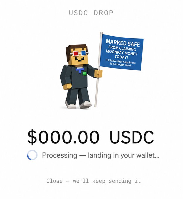 A USDC Drop screen showing a Minecraft-style pixel character holding a blue sign that reads 'MARKED SAFE FROM CLAIMING MOONPAY MONEY TODAY!', with a processing $000.00 USDC transfer.