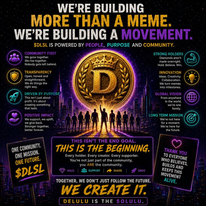 The image features a poster with a large gold coin at its center, surrounded by smaller images of people. The text on the poster reads "We're building more than a meme. We're building a movement." Below this, there are several smaller images related to the concept of a movement or meme, such as a city skyline and a group of people holding up signs with the words "Not everyone will understand the vision. That'S okay. The future is built by believers. Hold strong. Stay active. $DLSL #DLSL #Solana #Memecoin".