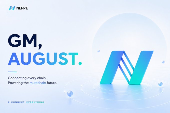 A promotional banner for 'NERVE' with the text 'GM, AUGUST. Connecting every chain. Powering the multichain future. # CONNECT EVERYTHING', featuring a stylized blue 'N' logo.