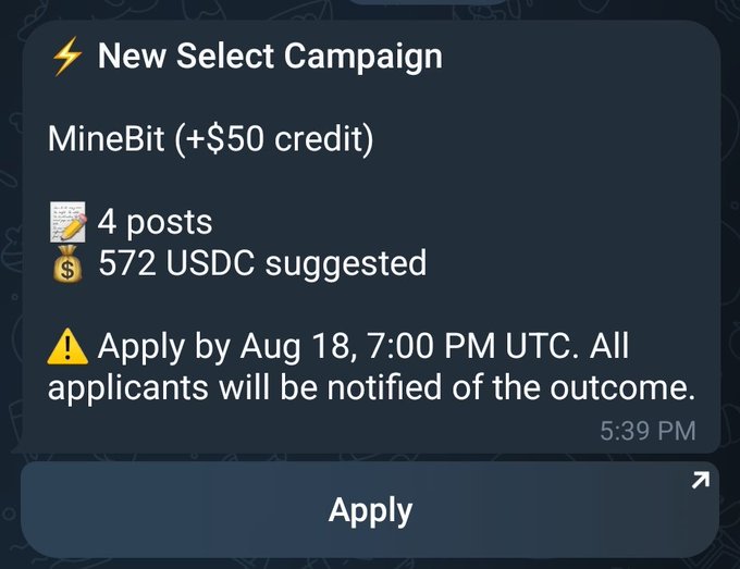 A Telegram-style message notification announcing a 'New Select Campaign' for MineBit with a $50 credit bonus, requiring 4 posts with 572 USDC suggested budget, with an application deadline of Aug 18, 7:00 PM UTC.