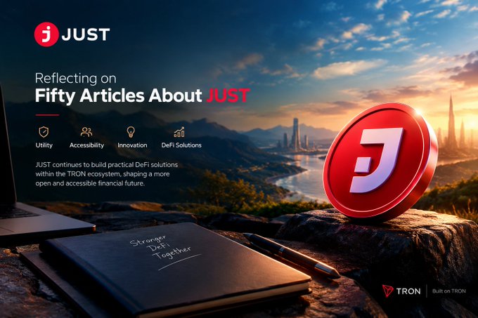 A promotional banner titled 'Reflecting on Fifty Articles About JUST' features a red coin with a 'J' logo against a sunset landscape, highlighting JUST's DeFi solutions on the TRON network.