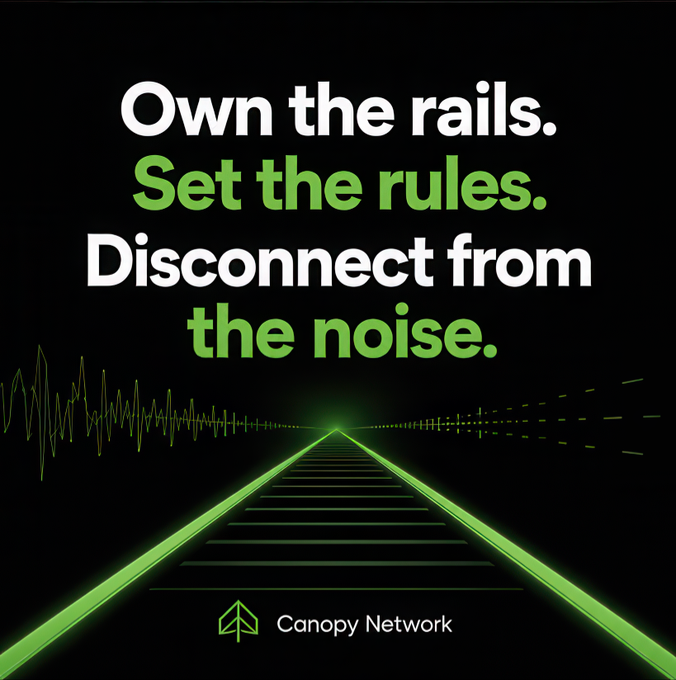 A black promotional graphic for Canopy Network with green text reading 'Own the rails. Set the rules. Disconnect from the noise.', featuring a stylized perspective view of railway tracks with sound wave graphics.