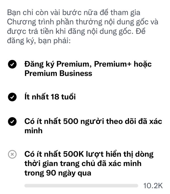 A Vietnamese-language checklist showing requirements to join an original content reward program, including 'Đăng ký Premium, Premium+ hoặc Premium Business,' being at least 18 years old, having at least 500 verified followers, and a progress indicator at 10.2K.