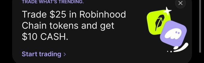 A dark promotional banner stating 'TRADE WHAT'S TRENDING. Trade $25 in Robinhood Chain tokens and get $10 CASH.' with a 'Start trading' link and Robinhood/Discord icons.
