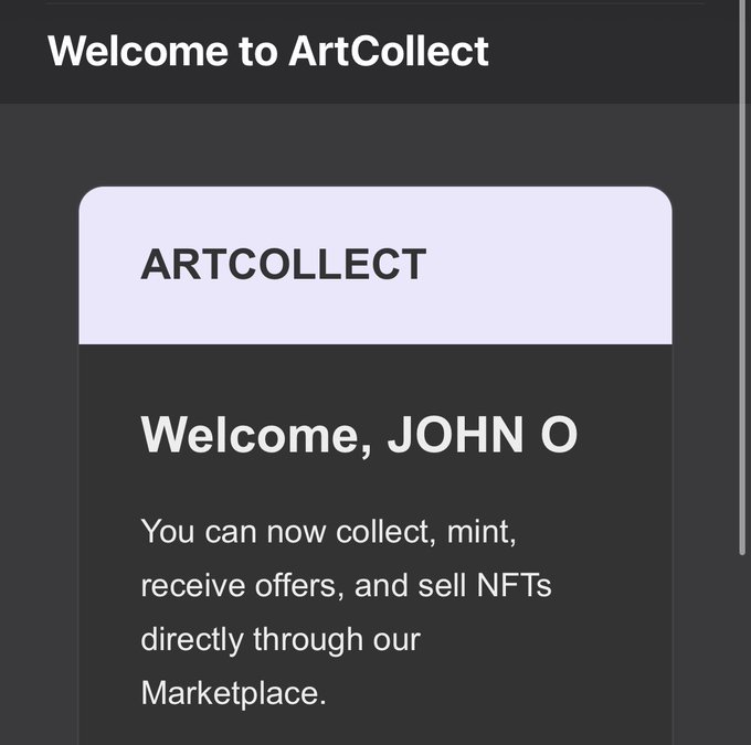 Screenshot of a welcome message from ArtCollect addressed to 'JOHN O', stating 'You can now collect, mint, receive offers, and sell NFTs directly through our Marketplace.'