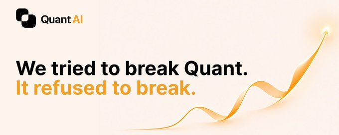 A promotional banner for 'Quant AI' with the tagline 'We tried to break Quant. It refused to break.' on a light beige background with a golden wavy ribbon design.