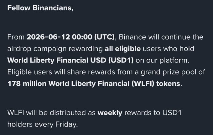 A Binance announcement addressed to 'Fellow Binancians' about an airdrop campaign starting 2026-06-12 for World Liberty Financial USD (USD1) holders, with 178 million WLFI tokens distributed as weekly rewards.