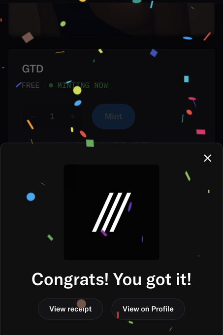 A mobile app screen showing a successful mint transaction with confetti animation, displaying 'GTD', 'FREE', 'MINTING NOW', a quantity selector of 1, and a 'Mint' button, with a modal reading 'Congrats! You got it!' alongside a logo and buttons for 'View receipt' and 'View on Profile'.