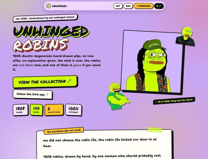The image displays the "Unhinged Robins" NFT collection landing page (est. 2026), featuring hand-drawn green cartoon characters and text declaring "1808 chaotic degenerate hand-drawn pfp's" with stats showing 1808 supply, 143 traits, 6 one-of-ones, and 100% unhinged. The page playfully explains "we did not choose the robin life. the robin life kicked our door in at 4am," matching the chaotic, irreverent tone of the accompanying announcement about new updates to the unhinged website.
