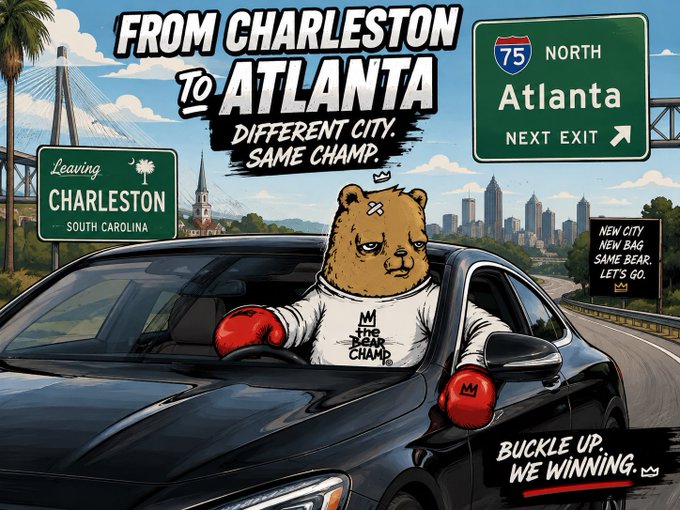 A meme illustration showing a bear wearing boxing gloves and a shirt reading 'THE BEAR CHAMP' driving a car between highway signs for Charleston and Atlanta, with text reading 'FROM CHARLESTON TO ATLANTA: DIFFERENT CITY, SAME CHAMP.'