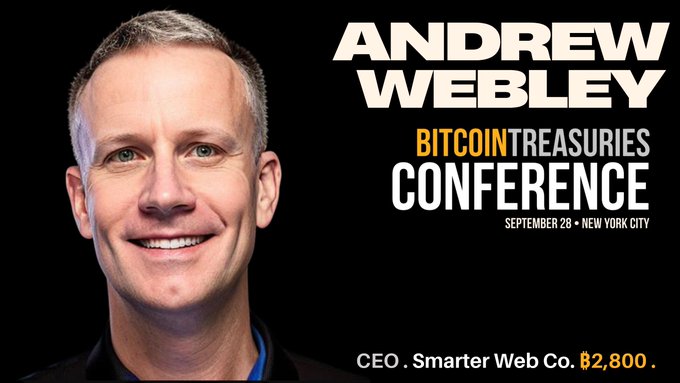A promotional graphic for the Bitcoin Treasuries Conference features a headshot of Andrew Webley on the left, with text on the right announcing him as a speaker on September 28 in New York City. The image identifies him as CEO of Smarter Web Co. and lists a ticket price of $2,800, corresponding to the post announcing his appearance at the event.
