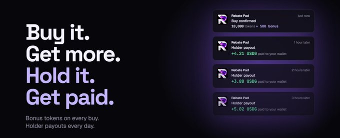 A dark promotional page states 'Buy it. Get more. Hold it. Get paid.' and explains 'Bonus tokens on every buy. Holder payouts every daily,' while notification cards show Rebate Pad payouts such as '$1,050 USDG' and '+500 bonus.'