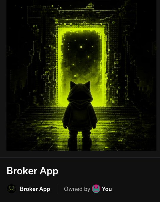 A dark, atmospheric digital artwork titled 'Broker App' showing a hooded cat-like figure standing before a glowing yellow pixelated portal in a corridor, marked as 'Owned by You'.