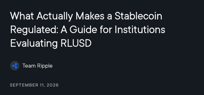 A dark-themed graphic titled "What Actually Makes a Stablecoin Regulated: A Guide for Institutions Evaluating RLUSD" by Team Ripple, dated September 11, 2026, featuring the Ripple logo. The image directly supports the post by visually introducing Ripple's guide that explains how regulatory measures—like having a National Trust Bank serve as collateral trustee for $RLUSD reserves—safeguard stablecoin holders from insolvency risk.