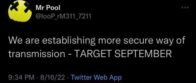 A tweet from "Mr Pool" (@looP_rM311_7211) posted at 9:34 PM on 8/16/22 reads: "We are establishing more secure way of transmission - TARGET SEPTEMBER," hinting at an upcoming announcement or event the poster is teasing. The vague, cryptic tone aligns with the accompanying post's suggestion that something significant is about to happen, likely in September 2022.