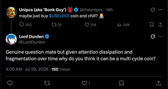 A screenshot of an X thread where Unipcs suggests "maybe just buy $USELESS coin and chill?" with 34K views, prompting Lord Durden to question its potential as a multi-cycle coin given attention dissipation and fragmentation.