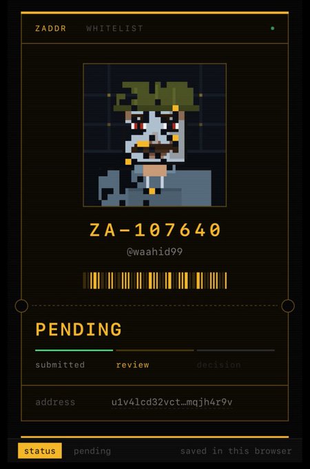 A digital 'ZADDR WHITELIST' card featuring a pixel art avatar, the ID 'ZA-107640', the handle '@waahid99', a barcode, the status 'PENDING' with a progress bar indicating 'submitted', 'review', and 'decision' stages, and an address beginning with 'u1v41cd32vct_mqjh4r9v'.