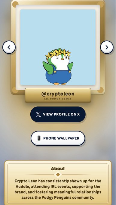 A profile card displays a penguin character named "@cryptoleon" (Lil Pudgy #3163) wearing a yellow flower crown and blue overalls, with an "About" section noting that Crypto Leon actively supports the Huddle, attends IRL events, and fosters meaningful relationships within the Pudgy Penguins community—reflecting the post's heartfelt expression of loyalty to "Pudgy Penguins forever."