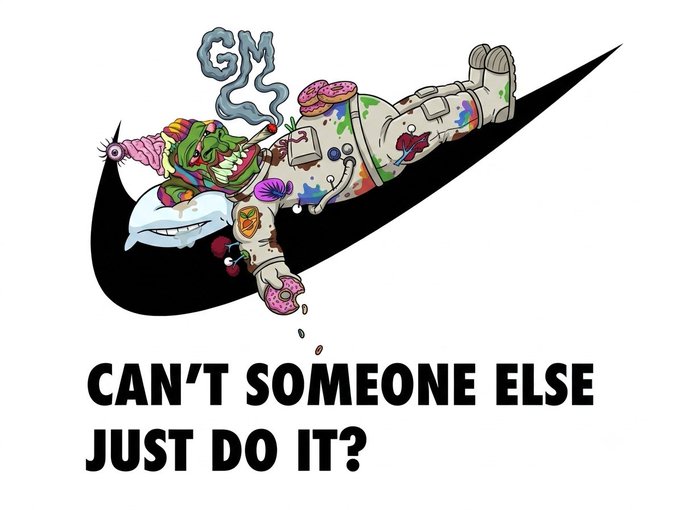 A chaotic cartoon astronaut covered in ice cream, donuts, and trippy creatures lounges across a Nike swoosh with "GM" smoke trailing, paired with the text "CAN'T SOMEONE ELSE JUST DO IT?"—a humorous "GM" post playing on Sunday laziness.