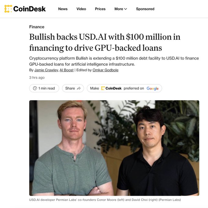 The image is a CoinDesk article titled "Bullish backs USD.AI with $100 million in financing to drive GPU-backed loans," featuring a photo of Permian Labs co-founders Conor Moore (left) and David Choi (right). It relates to the post by highlighting Bullish's $100M debt facility to USD.AI for AI infrastructure financing, underscoring the shift toward compute as a credit asset.