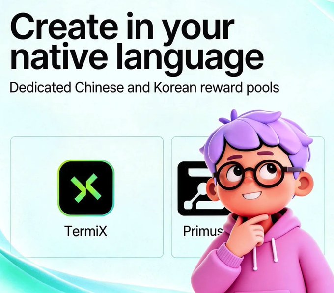 A promotional graphic reads “Create in your native language” and “Dedicated Chinese and Korean reward pools,” showing the logos or labels “TermiX” and “Primus” beside a cartoon character.