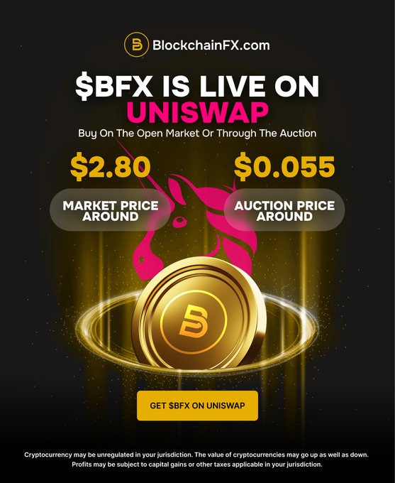 A promotional advertisement for BlockchainFX.com announcing '$BFX IS LIVE ON UNISWAP' with market price around $2.80 and auction price around $0.055, featuring a gold Bitcoin-branded coin with a pink bull logo.