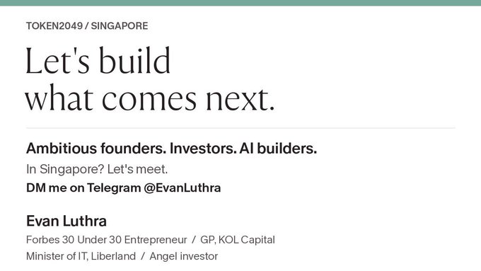 An image announcing Evan Luthra's attendance at TOKEN2049 in Singapore, featuring the tagline "Let's build what comes next." and inviting ambitious founders, investors, and AI builders to connect via Telegram @EvanLuthra, aligning with the post's call for networking opportunities at the conference.