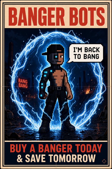 A retro movie-style poster titled 'BANGER BOTS' featuring a cyborg character with blue glowing elements standing in an electric blue portal, with text reading 'I'M BACK TO BANG', 'BANG BANG', and 'BUY A BANGER TODAY & SAVE TOMORROW'.