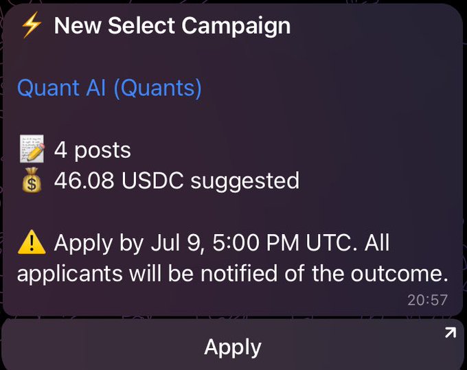 A Telegram or social media notification for a 'New Select Campaign' called 'Quant AI (Quants)' requiring 4 posts and 46.08 USDC suggested, with an application deadline of July 9, 5:00 PM UTC.