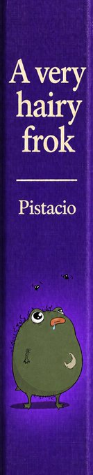 A purple book spine reading "A very hairy frok" by Pistacio, featuring an illustration of a green, one-eyed, furry creature.