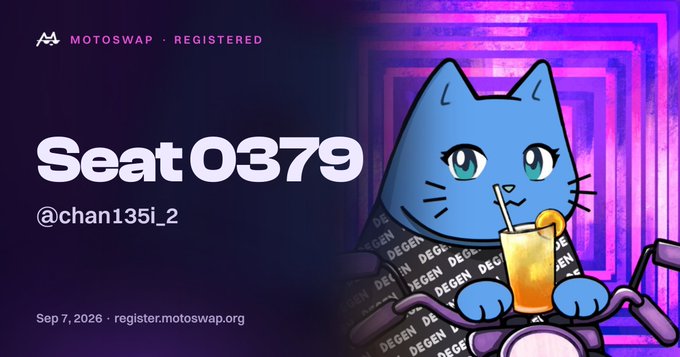 Digital ticket graphic for 'MOTOSWAP · REGISTERED' showing 'Seat 0379 @chan135i_2' dated Sep 7, 2026, featuring a blue cat character holding a drink with 'DEGEN' repeating on its scarf.