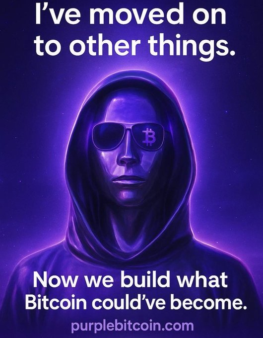 A purple-themed promotional poster featuring a hooded figure wearing sunglasses with the Bitcoin '₿' symbol, reading 'I've moved on to other things. Now we build what Bitcoin could've become.' with the website purplebitcoin.com.