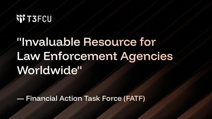 The image is a promotional graphic for T3 FCU featuring a quote in white text on a dark, textured background that reads: *"Invaluable Resource for Law Enforcement Agencies Worldwide" — Financial Action Task Force (FATF).* This visually supports the post's claim that FATF's recognition of T3 FCU demonstrates TRON's commitment to building a reliable ecosystem capable of protecting users and assisting global law enforcement.