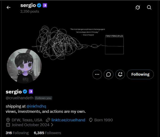 Screenshot of Instagram profile for "sergio" (@cruelhandeth), a verified account with 2,356 posts, 6,385 followers, located in DFW, Texas, USA, showing bio text "shipping at @inkfndhq" with a quote from Grace Hopper about first principles and a chaotic scribble graphic.