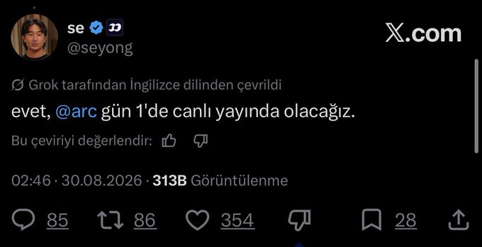 A Twitter/X post from @seyong in Turkish, translated by Grok, stating 'evet, @arc gün 1'de canlı yayında olacağız' (yes, we will be live on day 1 with @arc), with 313B views.