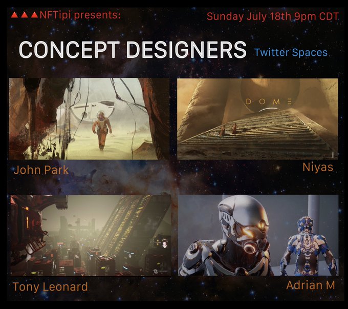A promotional graphic from NFTipi for a Twitter Spaces event 'CONCEPT DESIGNERS' on Sunday July 18th 9pm CDT, showcasing work by John Park, Niyas, Tony Leonard, and Adrian M, including sci-fi and fantasy concept art and the title 'DOME'.