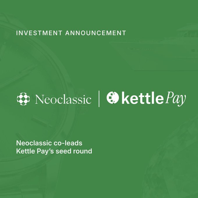 A green investment announcement graphic featuring "Neoclassic" and "Kettle Pay" logos, with the text "Neoclassic co-leads Kettle Pay's seed round," aligning with the post about Neoclassic co-leading Kettle Pay's funding to expand B2B stablecoin payments in the luxury watch market.