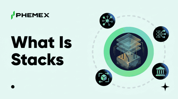 A banner from Phemex titled "What Is Stacks" features a central graphic of stacked transparent layers inside a green circle, surrounded by four icons representing network connectivity, data, smart contracts, and institutional building blocks, visually illustrating how Stacks adds programmable functionality as an additional layer atop Bitcoin.