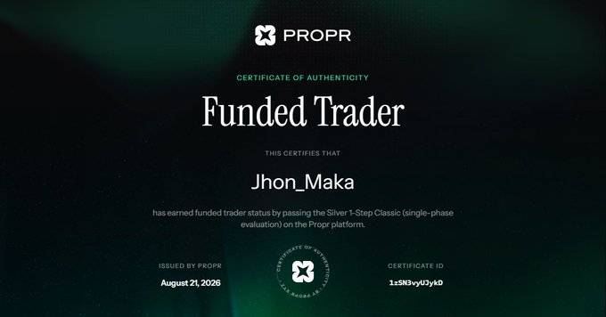 A dark green PROPR Certificate of Authenticity declaring 'Jhon_Maka' a Funded Trader after passing the Silver 1-Step Classic, issued August 21, 2026.